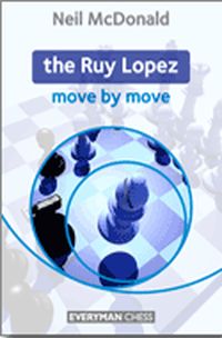 The Ruy Lopez: Move by Move