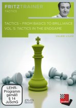 Tactics - from Basics to Brilliance Vol. 5: Tactics in the Endgame