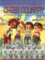 Gary's Adventures in Chess Country