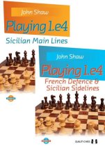 Playing 1.e4: Sicilian Main Lines + French Defence and Sicilian Sidelines