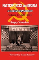 Masterpieces and Dramas of the Soviet Championships Volume I (1920-1937)