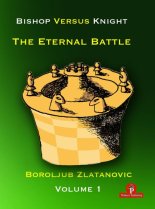 Bishop versus Knight - The Eternal Battle, vol. 1