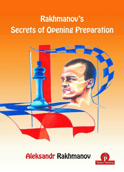 Rakhmanov's Secrets of Opening Preparation