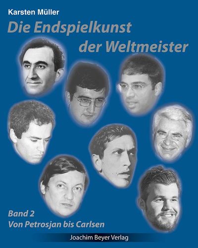 Die Endspielkunst der Weltmeister Band 2 - von Petrosjan bis Carlsen