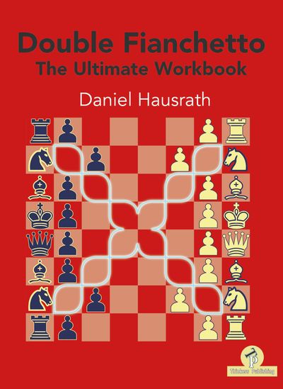 Double Fianchetto - The Ultimate Workbook