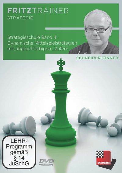 Strategieschule Band 4: Dynamische Mittelspielstrategien mit ungleichfarbigen Läufern