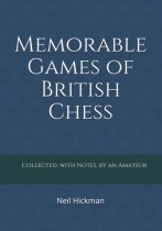 Memorable Games of British Chess