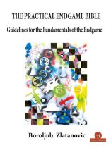 The Practical Endgame Bible