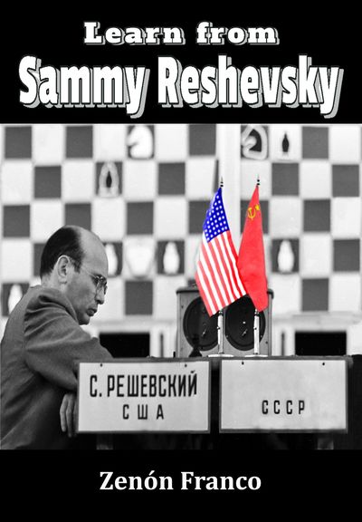 Learn from Sammy Reshevsky