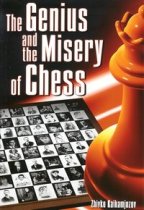 The Genius and the Misery of Chess