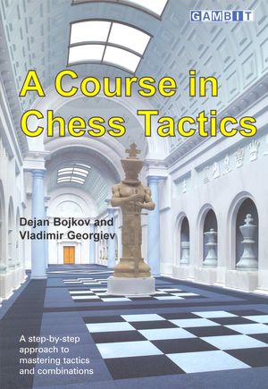 A Course in Chess Tactics